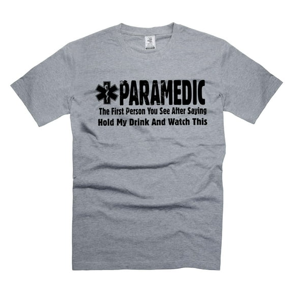 Funny Saying Tee shirt Paramedic funny Gifts Humorous Gifts Paramedic Gift Ideas (Large Grey)