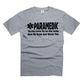 thumbnail image 1 of Funny Saying Tee shirt Paramedic funny Gifts Humorous Gifts Paramedic Gift Ideas (Small Grey), 1 of 6
