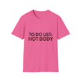 thumbnail image 1 of Funny Saying To Do List Hot Body Gym Exercises Women Men Novelty Sarcastic Wife To Do List Hot Body Dad Gag Unisex Softstyle T-Shirt, 1 of 4