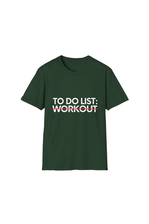 Funny Saying To Do List Workout Gym Exercises Women Men Novelty Sarcastic Wife To Do List Workout Dad Gag Unisex Softstyle T-Shirt