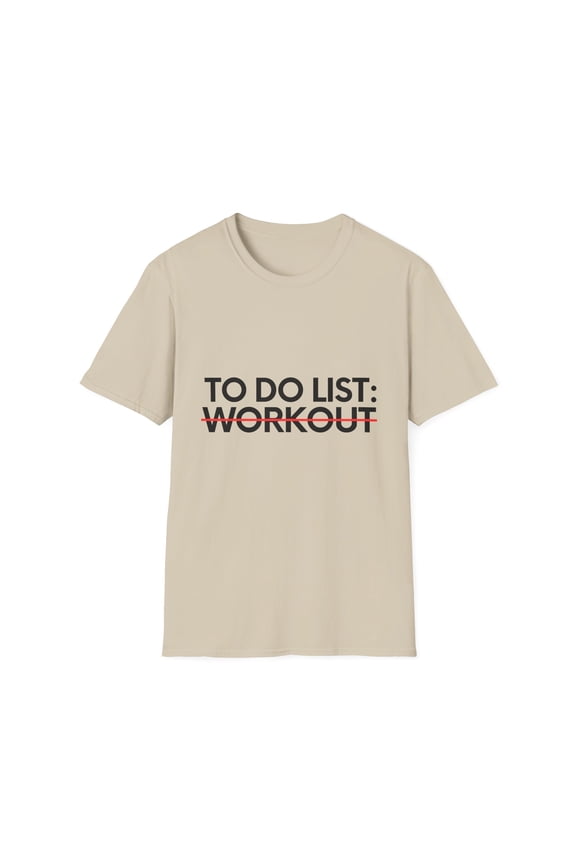 Funny Saying To Do List Workout Gym Exercises Women Men Novelty Sarcastic Wife To Do List Workout Dad Gag Unisex Softstyle T-Shirt
