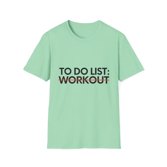Funny Saying To Do List Workout Gym Exercises Women Men Novelty Sarcastic Wife To Do List Workout Dad Gag Unisex Softstyle T-Shirt