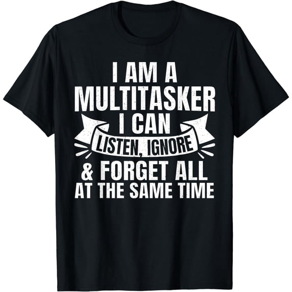 Funny Sayings Art For People Men Women Gag Sarcasm T-Shirt