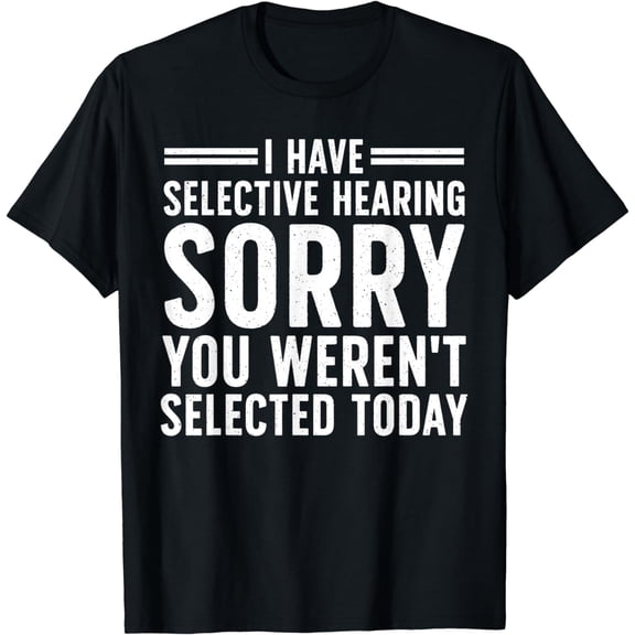 Funny Sayings Art For Sarcastic People Men Women Sarcasm T-Shirt