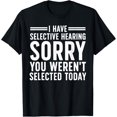 thumbnail image 1 of Funny Sayings Art For Sarcastic People Men Women Sarcasm T-Shirt, 1 of 3