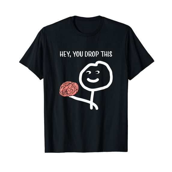 Funny Sayings Sarcastic Humor Stick Man Brain Design T-Shirt