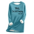 thumbnail image 1 of Funny Sayings Sweatshirts for Women Long Sleeve Fleece Sherpa Winter Shirts Round Neck Casual Warm Cute Long Tops, 1 of 3