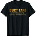 thumbnail image 1 of Funny Sayings Tee Shirt Duct Tape Can't Fix Stupid T-Shirt, 1 of 3