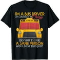 thumbnail image 1 of Funny School Bus Driver Gift - I'm a Crazy Bus Driver T-Shirt, 1 of 4