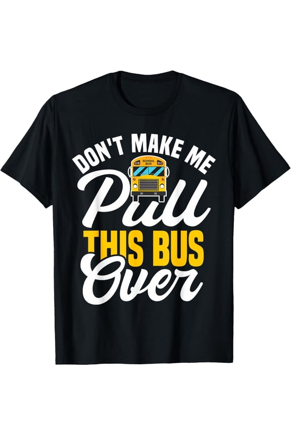 Funny School Bus Driver Graphic Tee Retro Yellow Bus Humor Men Women T-Shirt Back to School Apparel