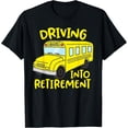 thumbnail image 1 of Funny School Bus Driver Retirement Gift Shirt T-Shirt, 1 of 4