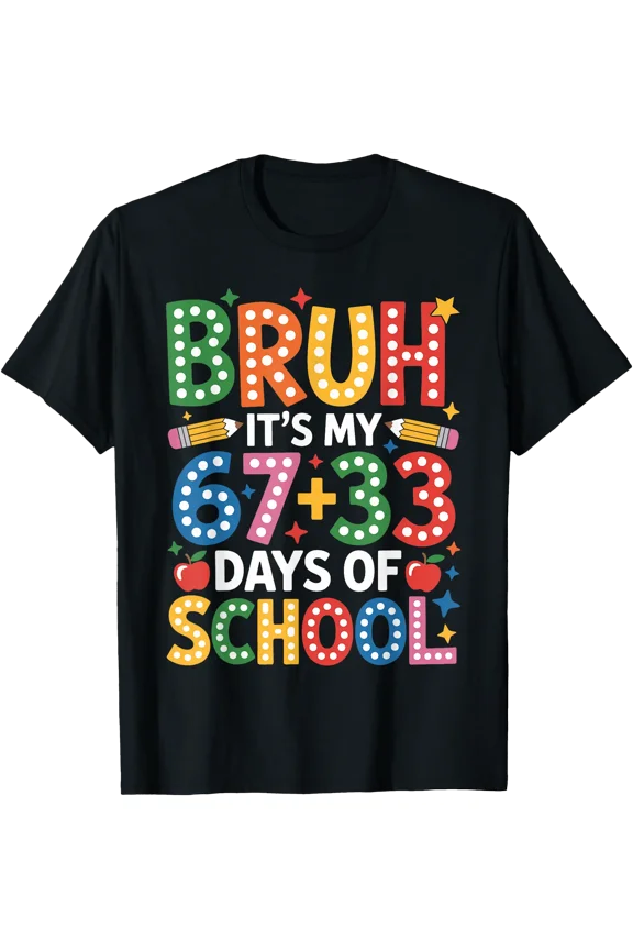 Funny School Days Graphic T-Shirt for Celebrating 67 33 Days of Learning
