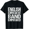 thumbnail image 1 of Funny School Marching Band Quote English Joke T-Shirt, 1 of 4