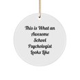 thumbnail image 1 of Funny School Psychologist Gifts for Friends, Inspirational Circle Ornament with Quote 'This Is What An Awesome School Psychologist Looks Like', Christmas Unique Gifts from Friends, 1 of 4