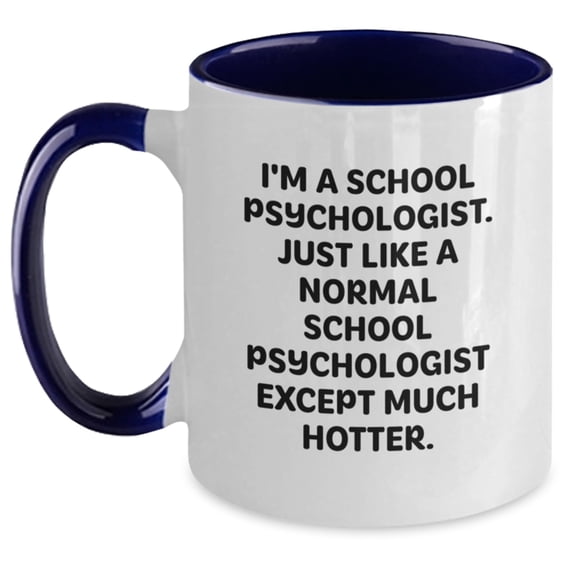 Funny School Psychologist Gifts from Friends for School Psychologist, Two Tone Coffee Mug for Graduation Unique Gifts, I'm A School Psychologist