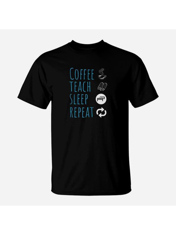 Funny School Teacher Coffee Teach Sleep Repeat TShirt