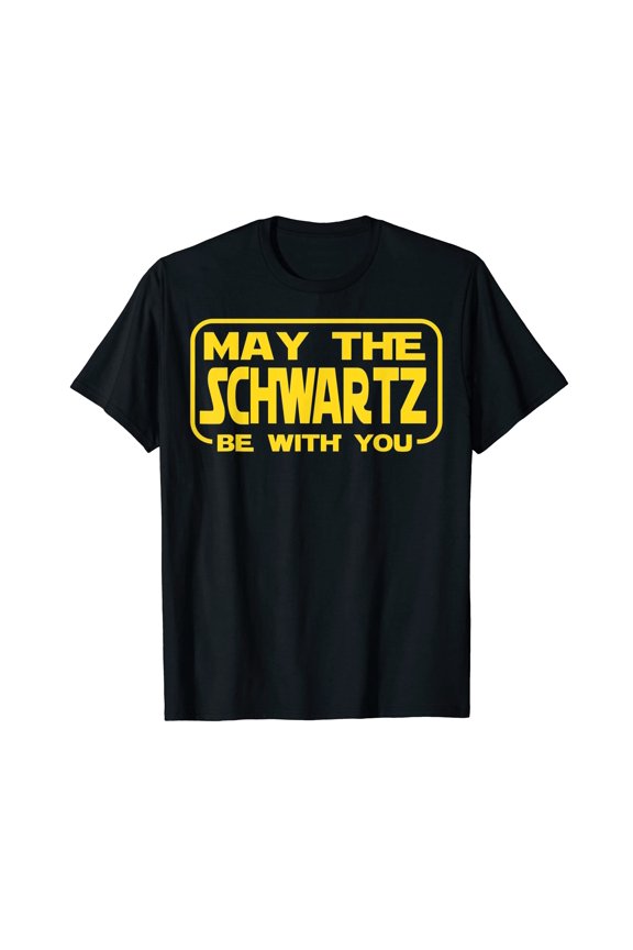 Funny Science Fiction Geek T-Shirt - May The Schwartz Be With You Humor for Nerds