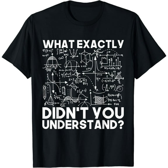 Funny Science Gift Idea Physicist Math Physics T-Shirt