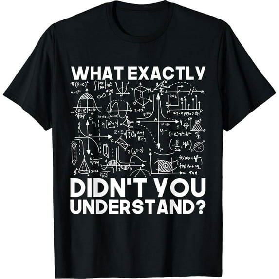 Funny Science Gift Idea Physicist Math Physics T-Shirt