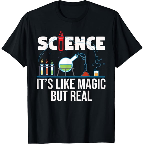 Funny Science It's Like Magic But Real Geeky Humor Design T-Shirt