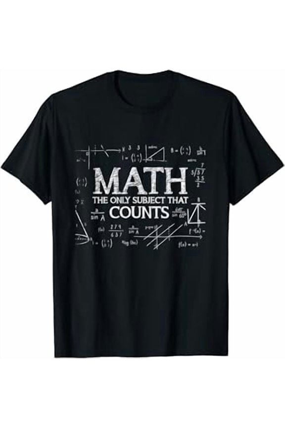 Funny Science Nerd Math The Only Subject That Counts Math T-Shirt