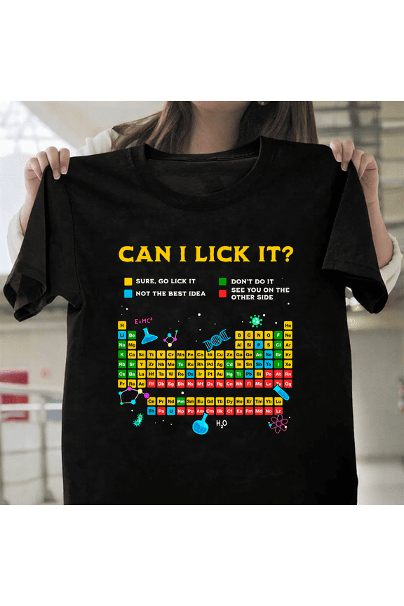 Funny Science Periodic Table Humor T-Shirt, up to size 3XL.