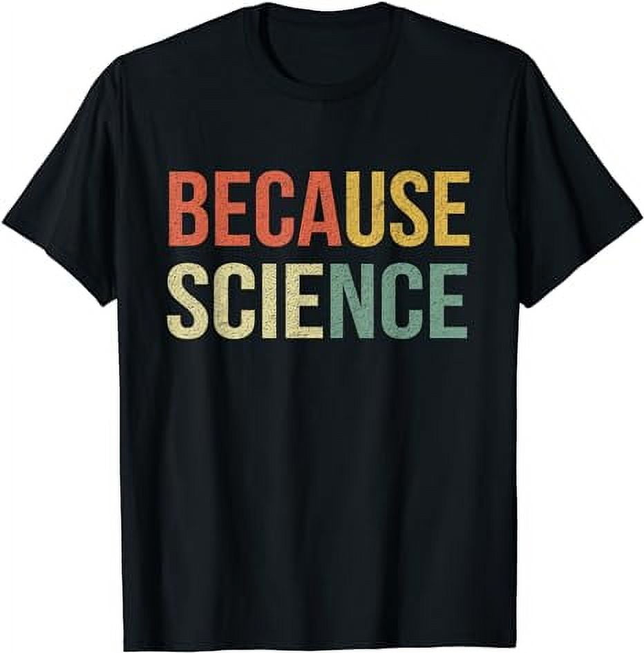 Funny Science Shirt Biology Physics Teacher Because Science TShirt