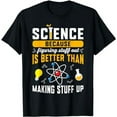 thumbnail image 1 of Funny Science Shirt For Teacher Science Chemistry Men Women T-Shirt, 1 of 5