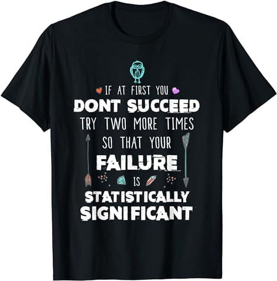 Funny Science Success Chemistry Motivation Nerd Gift T-Shirt Funny Science Success Chemistry Motivation Nerd Gift T-Shirt