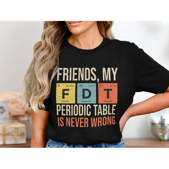 Funny Science T-Shirt, Periodic Table Elements Shirt, Chemistry Humor Gift