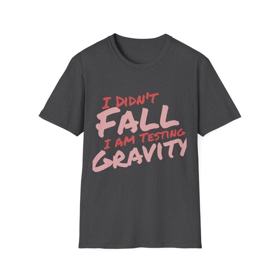 Funny Science Testing Gravity Fall Men Women Tee