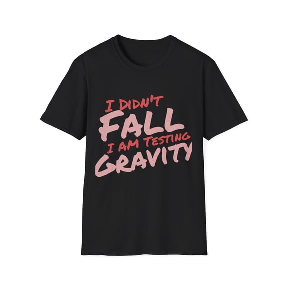Funny Science Testing Gravity Fall Men Women Tee
