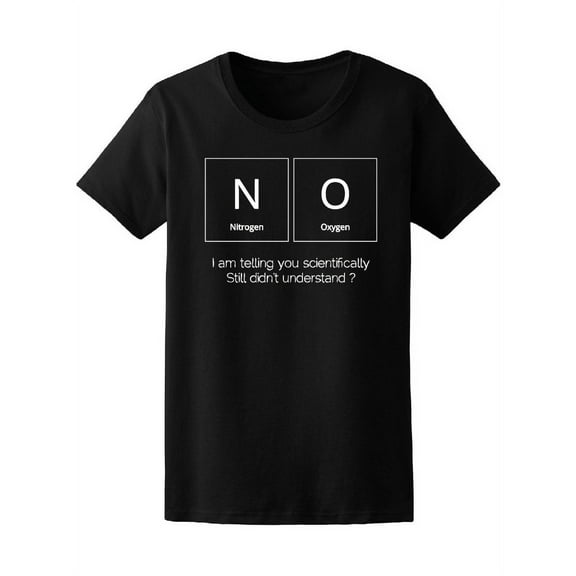 Funny Scientific Rejection No T-Shirt Women -Image by Shutterstock, Female Large