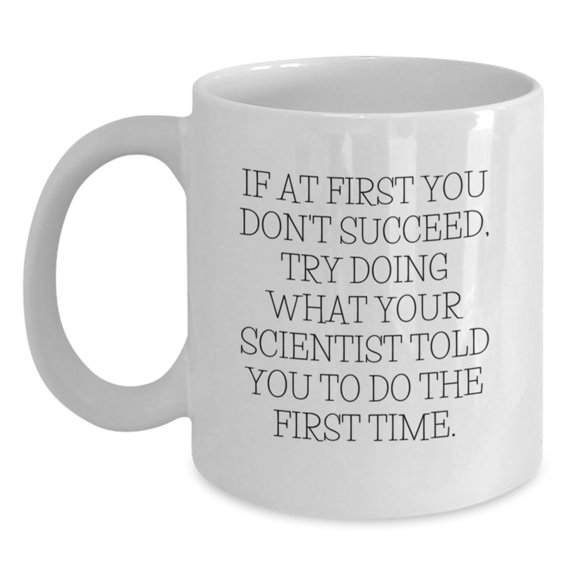 Funny Scientist White Coffee Mug Gifts from Men to Scientist Friends for Graduation