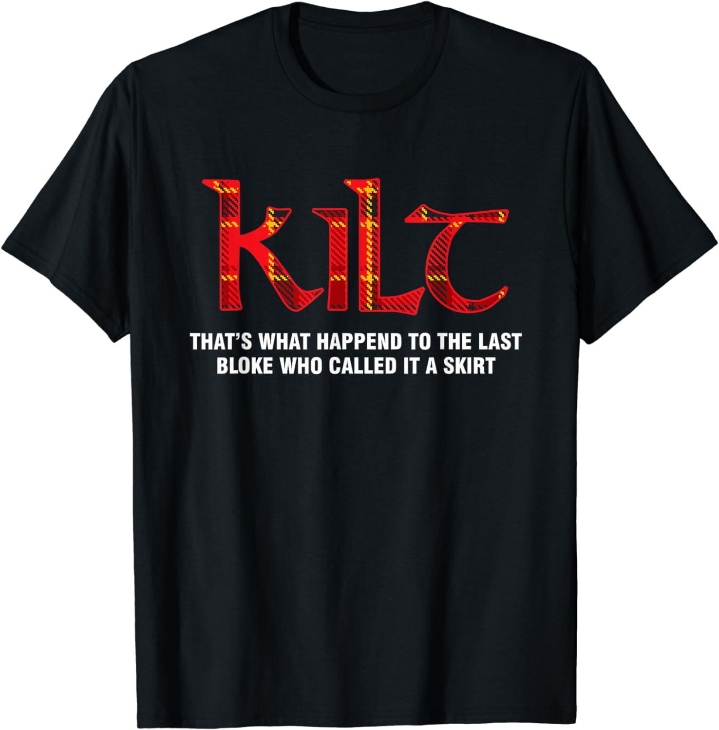 Funny Scottish Kilt T Shirt For Kilt Wearers Funny Scottish Kilt T Shirt For Kilt Wearers