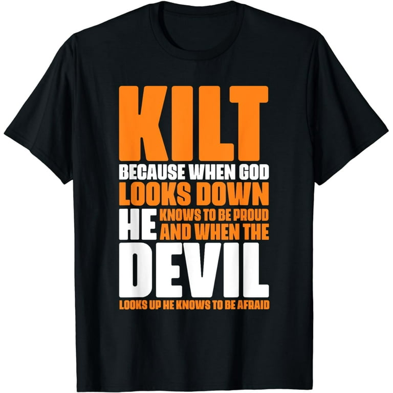Funny Scottish Kilt T Shirt For Kilt Wearers Funny Scottish Kilt T Shirt For Kilt Wearers