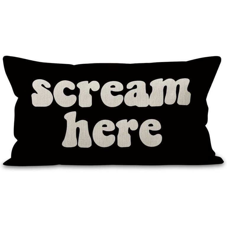 Funny Scream Decor Scream 12x20 Pillow Cover Fun Pillows Fun Throw Pillows Funny Throw Pillows Fun Decorative Pillows Scream Here Funny Humor Throw Pillow Case Black Walmart