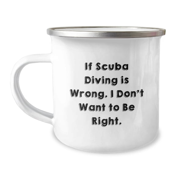 Funny Scuba Diving Gifts for Men, Unique Christmas Unique Gifts from Friends to Scuba Diving Enthusiasts, Camping Mug with Scuba Diving Quote