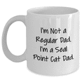 thumbnail image 1 of Funny Seal Point Cat Dad Gifts, I'm Not A Regular Dad. I'm A Seal Point Cat Dad, White Coffee Mug for Seal Point Cat Lovers, Gifts from Dad to Mom on Mother's Day, Unique Seal Point Cat Mug, 1 of 4