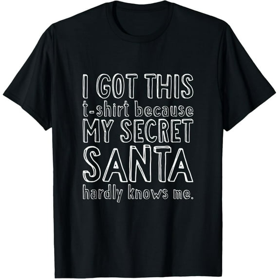 Funny Secret Santa Christmas Gift Shirt Work Favor Women Men