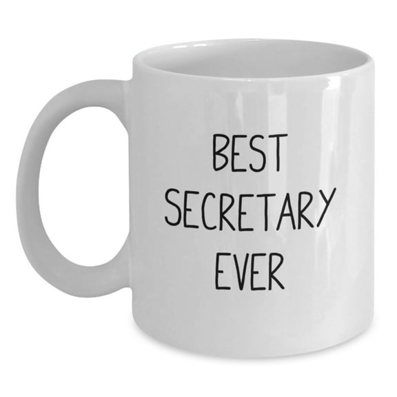 Funny Secretary Quotes White Coffee Mug Gifts from Men to Best Secretary Ever for Graduation - Secretary Gifts