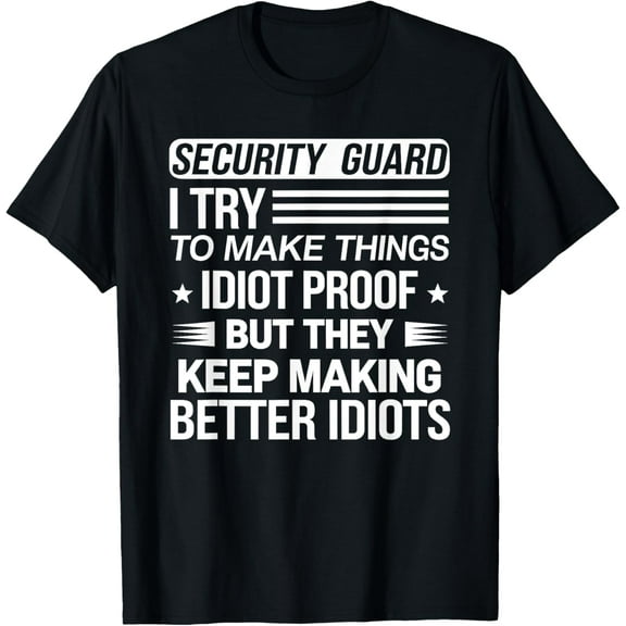 Funny Security Guard Design Sarcastic Graphic Funny Officer T-Shirt