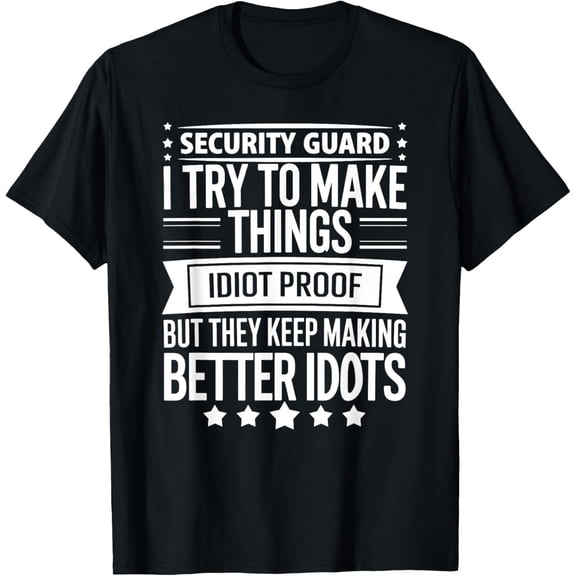 Funny Security Guard Design Sarcastic Graphic Funny Officer T-Shirt