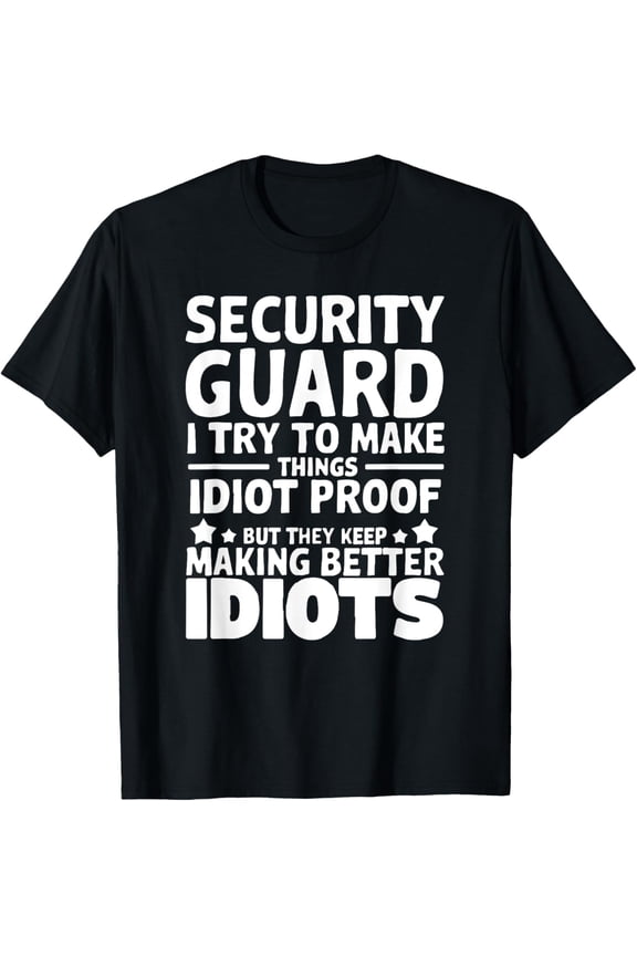Funny Security Guard Design Sarcastic Graphic Funny Officer T-Shirt