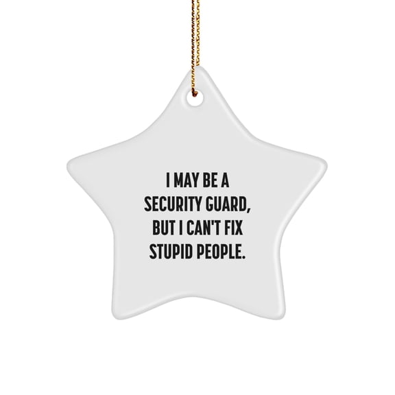 Funny Security Guard Star Ornament, Gifts from Men, Women, Friends, or Coworkers to Security Guard, Christmas Unique Gifts