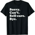 thumbnail image 1 of Funny Self-Care Gift for Men Women Boys or Girls T-Shirt, 1 of 2