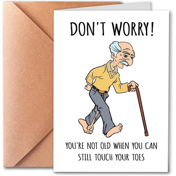 Funny Senior Birthday Card  "Don't Worry!" Design  Humorous Illustration of Elderly Man  Blank Inside for Personal Messages  Perfect for Older Adults' Birthdays