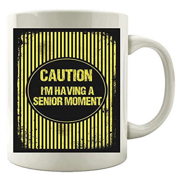 Senior 11 oz Coffee Mug - Caution I'm Having A Moment White Ceramic Gift