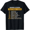 thumbnail image 1 of Funny Senior Citizen's Texting Code Design Gift for Grandpa T-ShirtMen and women, Black T-shirt, size: Extra large, 1 of 4