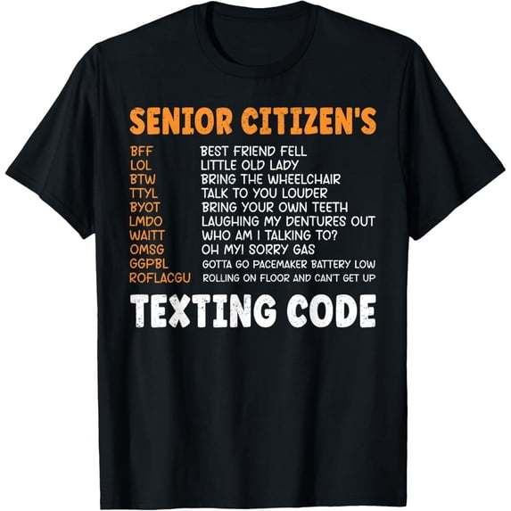 Funny Senior Citizen's Texting Code T-Shirt